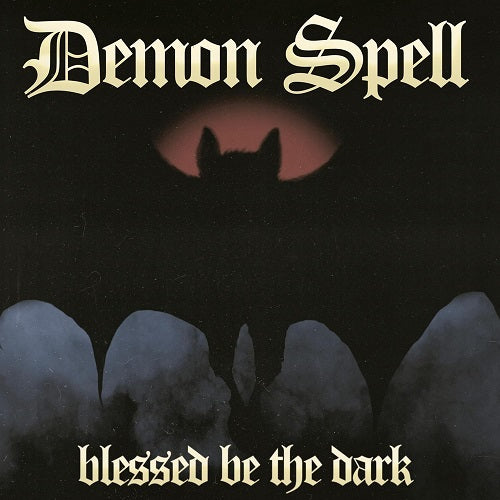 Demon Spell Blessed Be the Dark New CD Presale