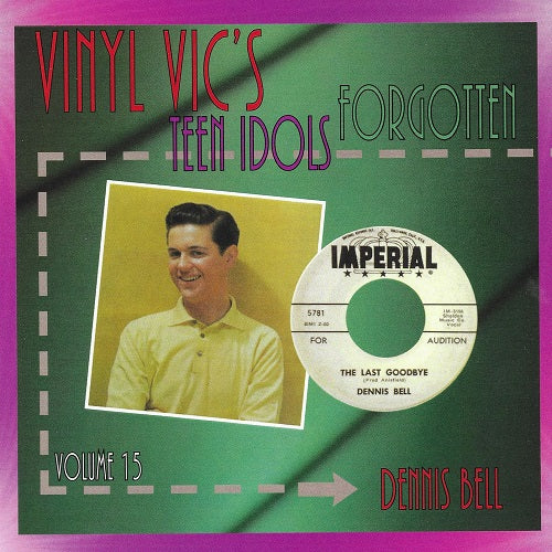 Dennis Bell Vinyl Vics Forgotten Teen Idols Volume 15 Dennis Bell CD Presale