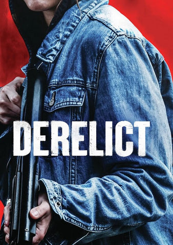 Derelict (Nick Cornwall Ayvianna Snow Dean Kilbey) New DVD Presale