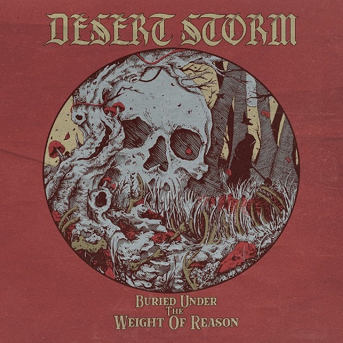 Desert Storm Buried under the weight of Reason New CD Presale