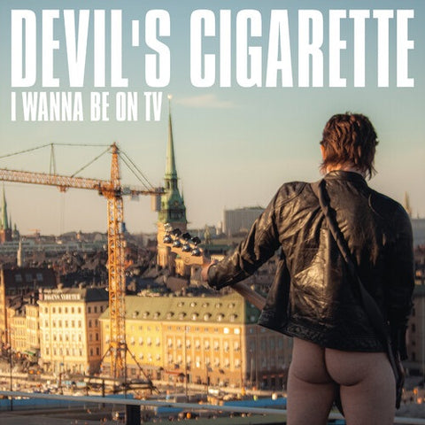 Devil's Cigarette I Wanna Be On TV Devils New CD