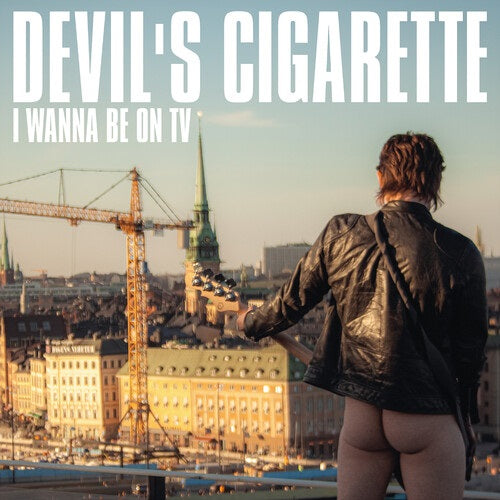 Devil's Cigarette I wanna be on TV Devils New CD