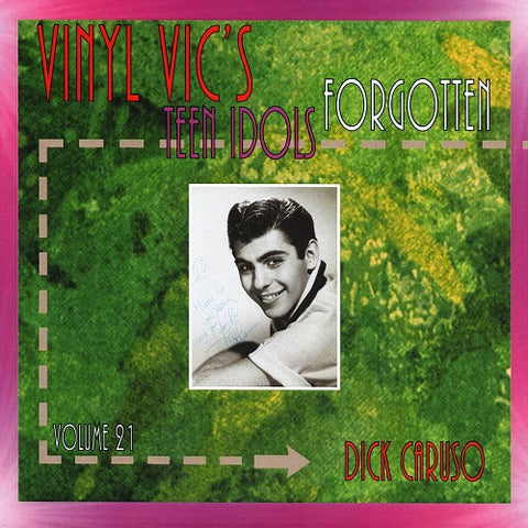 Dick Caruso Vinyl Vic's Forgotten Teen Idols Volume 21 Vol Twenty One Vics CD