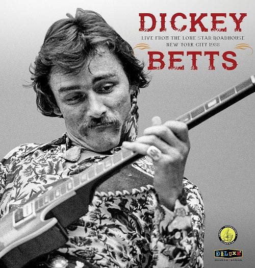 Dickey Betts Live From The Lone Star Roadhouse New York City 1988 2 Disc New CD