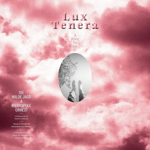 Die Wilde Jagd & Metropole Orkest Lux Tenera A Rite to Joy And New CD