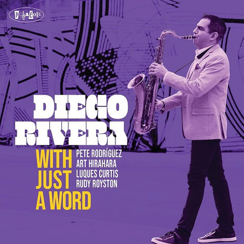 Diego Rivera With Just A Word New CD