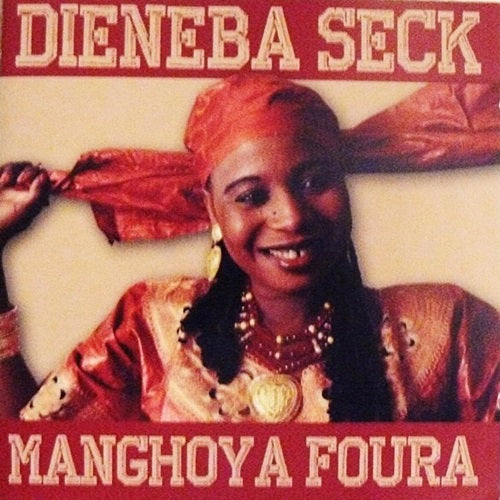 Dieneba Seck Manghoya Foura New CD