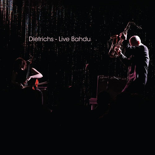 Dietrichs Live Bahdu New CD Presale
