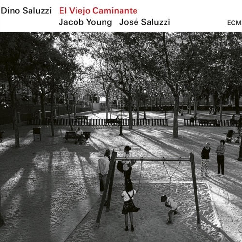 DINO SALUZZI JACOB YOUNG JOSE MARIA SALUZZI El Viejo Caminante New CD Presale