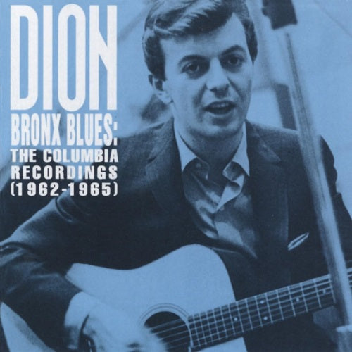 Dion Bronx Blues The Columbia Recordings 1962-1965 1962 1965 New CD Presale