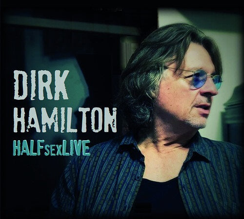 Dirk Hamilton Halfsexlive New CD