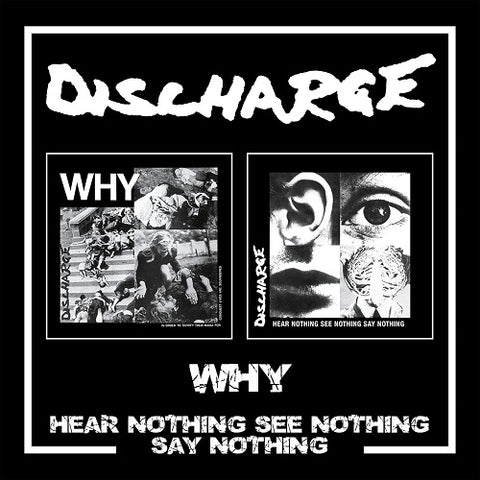 Discharge Why + Hear Nothing See Nothing Say Nothing 2 Disc New CD
