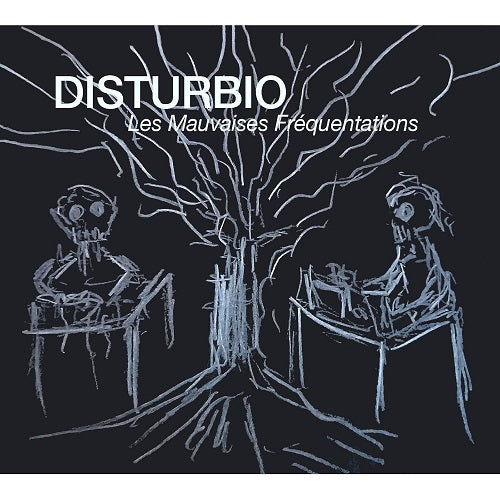 Disturbio Les Mauvaises Frequentations New CD