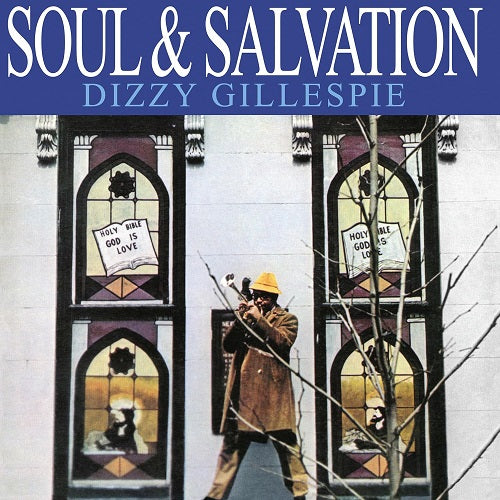 Dizzy Gillespie Soul & Salvation And New CD