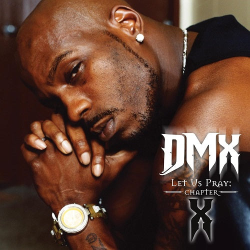 DJ Lt Dan DMX Let Us Pray Chapter X New CD