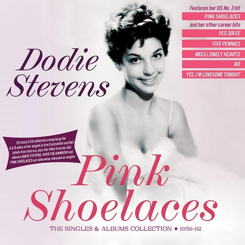 Dodie Stevens Pink Shoelaces The Singles & Albums Collection 1959 62 And New CD