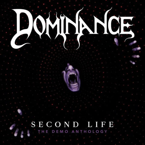 Dominance Second Life the Demo Anthology New CD Presale