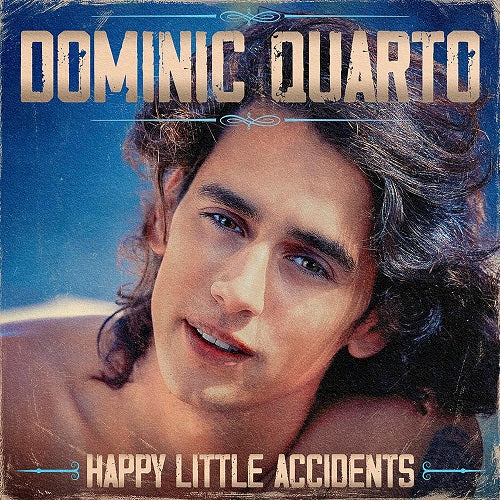 Dominic Quarto Happy Little Accidents New CD