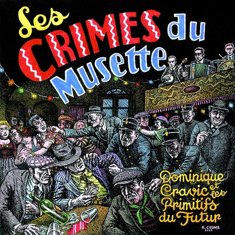 DOMINIQUE CRAVIC & LES PRIMITIFS DU FUTUR Les Crimes Du Musette And CD Presale