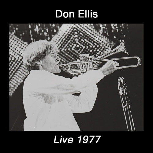 Don Ellis Live 1977 New CD Presale