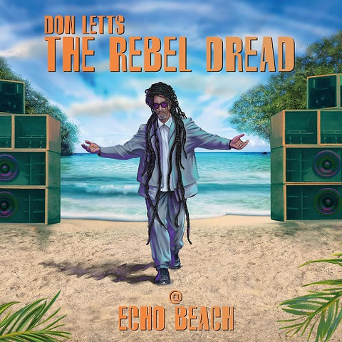 Don Letts The Rebel Dread At Echo Beach New CD Presale
