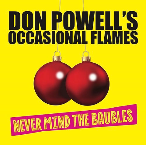 Don Powells Occasional Flames Never Mind the Baubles New CD
