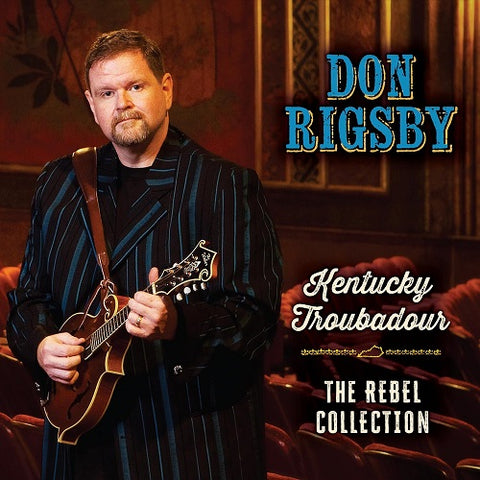 Don Rigsby Kentucky Troubadour New CD Presale