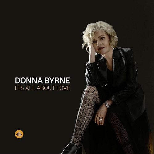Donna Byrne Its All About Love New CD Presale