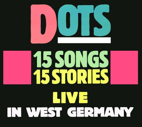DOTS 15 Songs 15 Stories Live In West Germany Fifty New CD