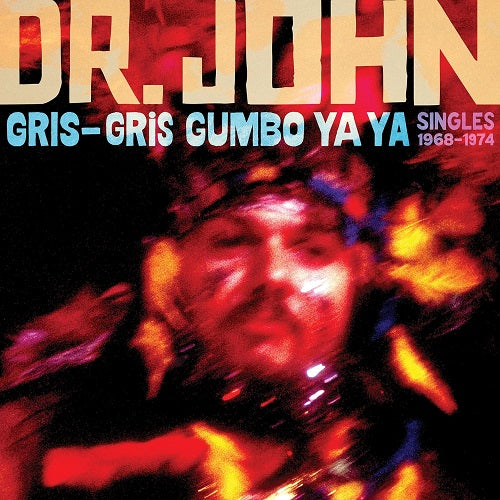 Dr John Gris gris Gumbo Ya Ya New CD