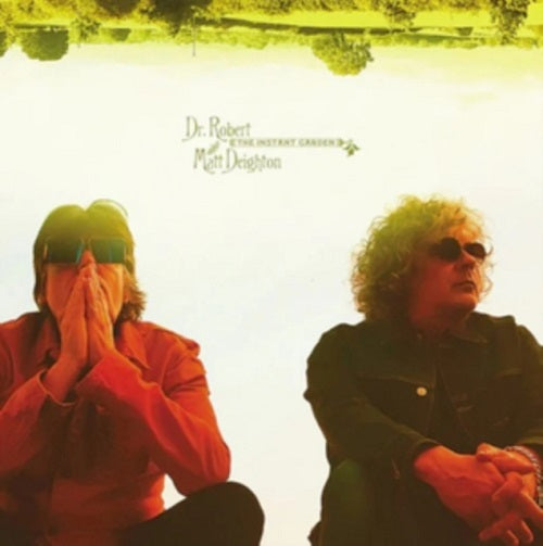 Dr Robert & Matt Deighton The Instant Garden And New CD Presale