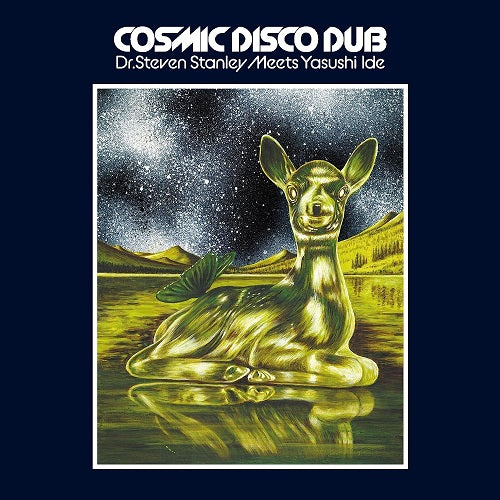 Dr Steven Stanley meets Yasushi Ide Cosmic Disco Dub New CD