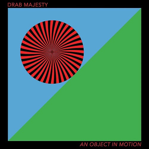 Drab Majesty An Object in Motion New CD