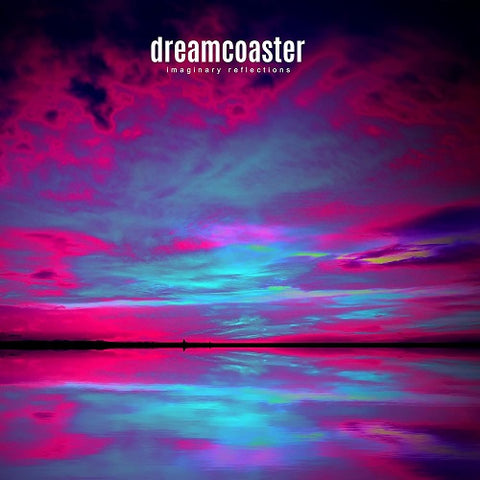 Dreamcoaster Imaginary Reflections New CD Presale
