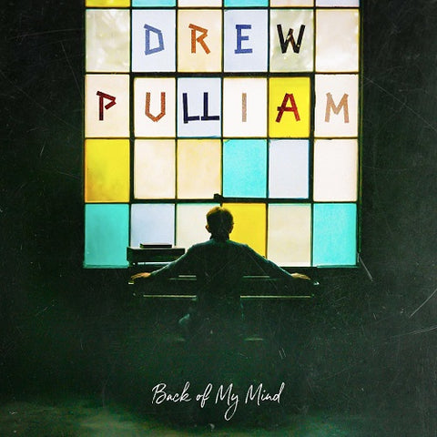 Drew Pulliam Back of My Mind New CD Presale