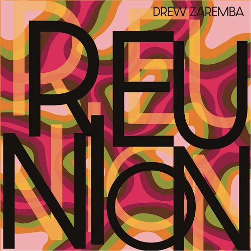 Drew Zaremba Reunion New CD