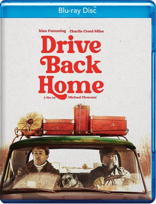 Drive Back Home (Alan Cumming Charlie Creed-Miles) New Blu-ray Presale
