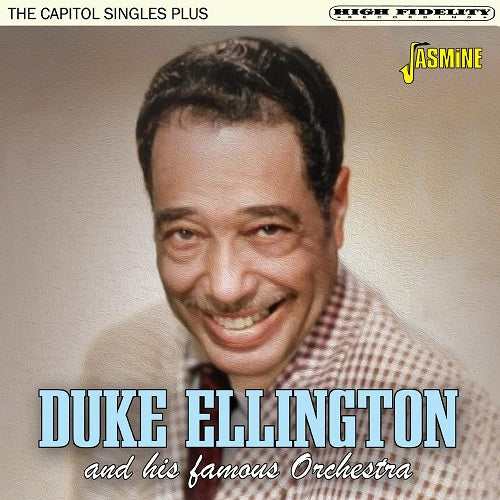 Duke Ellington and His Famous Orchestra The Capitol Singles Plus & New CD