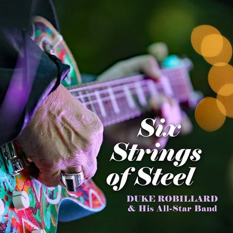 Duke Robillard Six Strings Of Steel 6 New CD