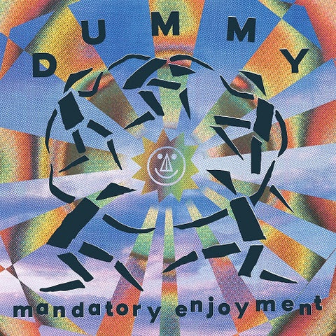 Dummy Mandatory Enjoyment New CD Presale