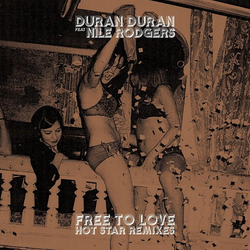 Duran Duran Free To Love Hot Star Remixes New CD Presale
