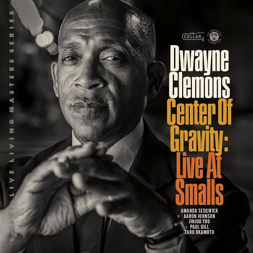 Dwayne Clemons Center Of Gravity Live At Smalls New CD