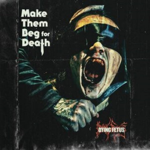 Dying Fetus Make Them Beg For Death New CD