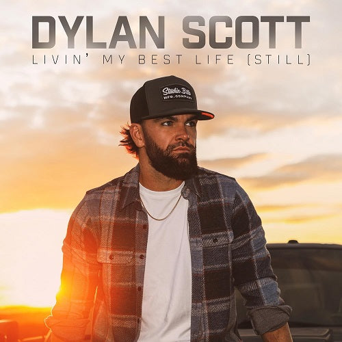 Dylan Scott Livin My Best Life Still New CD