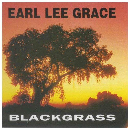 Earl Lee Grace Blackgrass New CD Presale
