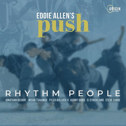 Eddie Allens Push Rhythm People New CD Presale