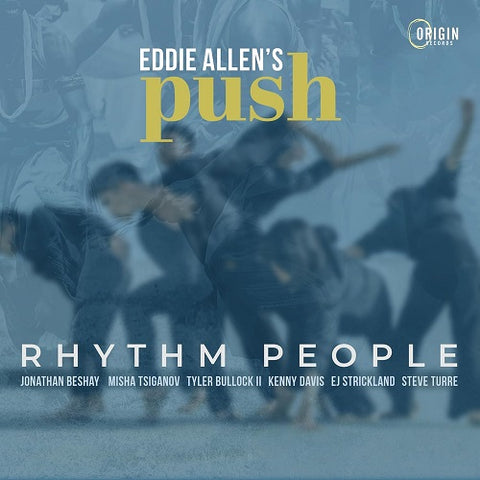 Eddie Allens Push Rhythm People New CD Presale