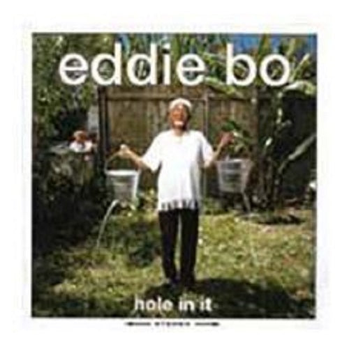 Eddie Bo Hole In It New CD