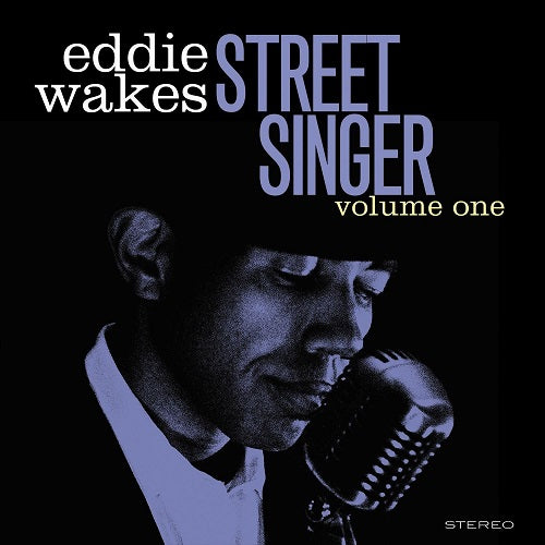 EDDIE WAKES Street Singer Volume 1 Vol One New CD Presale