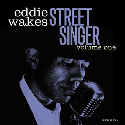 EDDIE WAKES Street Singer Volume 1 Vol One New CD Presale